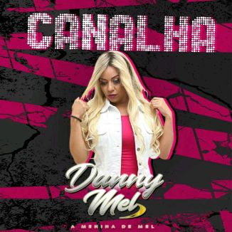 Foto da capa: Canalha - Danny Mel