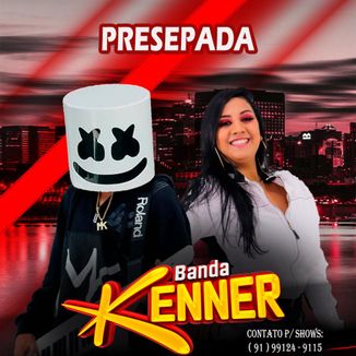 Foto da capa: BANDA KENNER - PRESEPADA