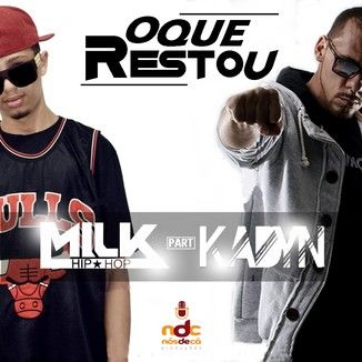 Foto da capa: MiLK Hip Hop - O Que Restou