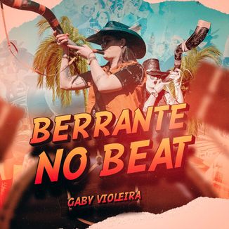 Foto da capa: Gaby Violeira - Berrante No Beat