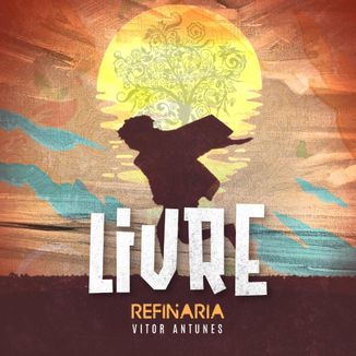 Foto da capa: Livre - Refinaria, Vitor Antunes