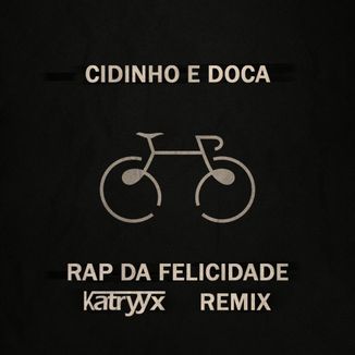 Foto da capa: Rap Da Felicidade (Katryyx Remix)