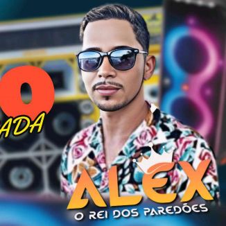 Foto da capa: Galo Da Madrugada - Alex O Rei Dos Paredões