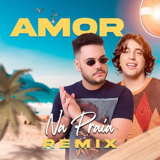 Foto da capa: Amor na Praia Remix - Dj Anderson Bass, Nattan