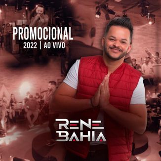 Foto da capa: Rene Bahia - CD Promocional 2022 - Ao Vivo