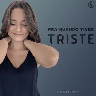 Foto da capa: Pra quando tiver triste