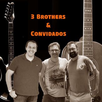 Foto da capa: Covers - 3 Brothers & Convidados