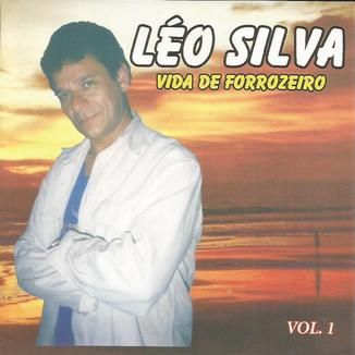 Foto da capa: Léo Silva - Vida de Forrozeiro - Vol. 1