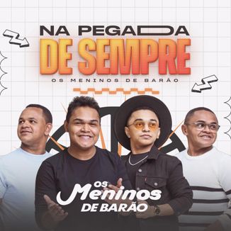 Foto da capa: OS MENINOS DE BARAO - NA PEGADA DE SEMPRE ( MAIO 2025 )