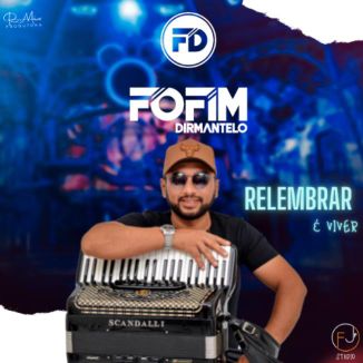 Foto da capa: FOFIM DIRMANTELO - RELEMBRAR É VIVER