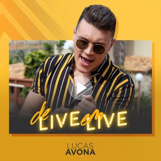 Foto da capa: De Live em Live - Lucas Avona