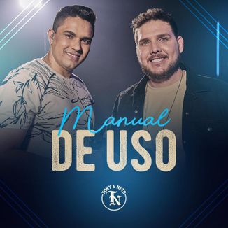 Foto da capa: Manual de Uso - Tony e Neto