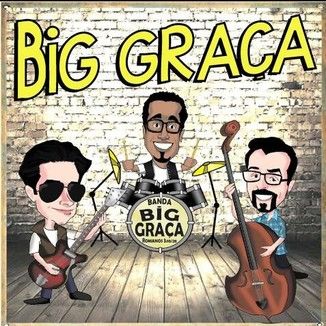 Foto da capa: Banda Big Graça