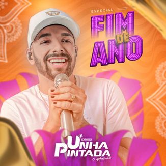 Foto da capa: UNHA PINTADA - ESPECIAL FIM DE ANO