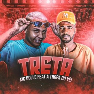 Foto da capa: Treta Mc Dolle Feat A Tropa Do Véi