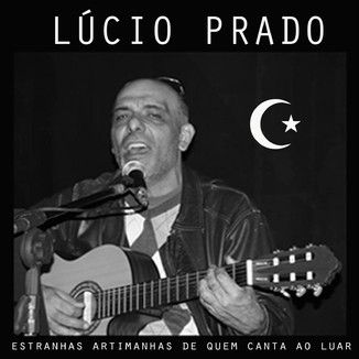 Foto da capa: Estranhas Artimanhas de quem Canta ao Luar