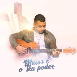 Foto da capa: Maior É O Teu Poder