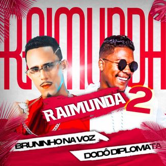 Foto da capa: Bruninho Na Voz Part. MC Reino Raimunda 2 Musica Nova