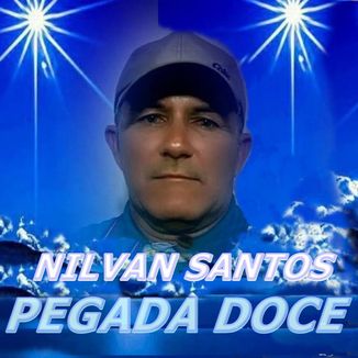 Foto da capa: Nilvan santos pegada doce