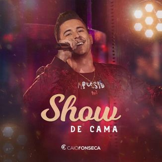 Foto da capa: Show de Cama (Ao Vivo em Goiânia)