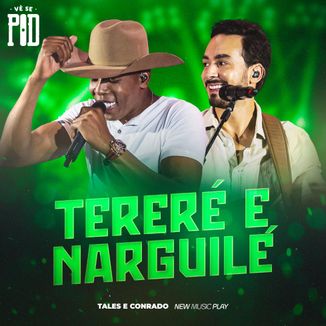 Foto da capa: Tereré e Narguilé (Vê se Pod, Ao Vivo)