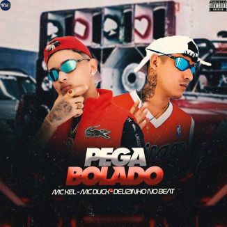 Foto da capa: MC KEL,MC DUCK PEGA BOLADO