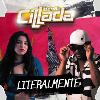 Foto da capa: LITERALMENTE - BANDA CILLADA