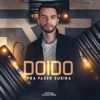 Foto da capa: Doido Pra Fazer Zueira