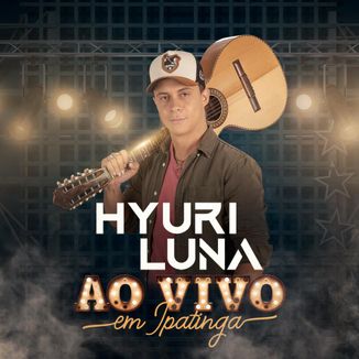 Foto da capa: EP- Hyuri Luna Ao Vivo em Ipatinga