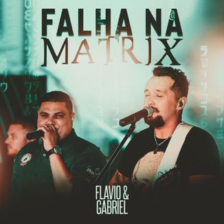 Foto da capa: Falha Na Matrix - Flavio e Gabriel