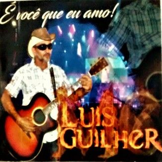 Foto da capa: Luis Guilherme Lançamento 2017 " É você que eu amo "