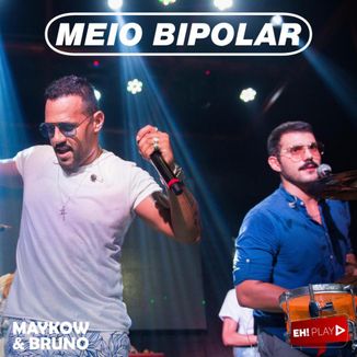 Foto da capa: Meio Bipolar- Maykow e Bruno - EP Paredão