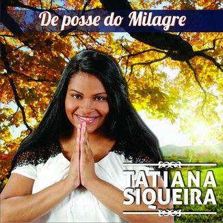 Foto da capa: CD De Posse do Milagre