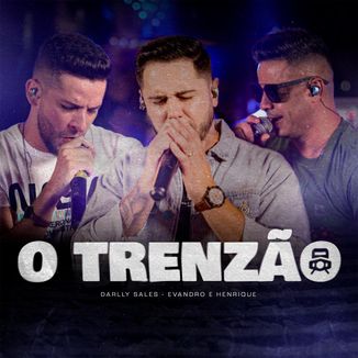 Foto da capa: O Trenzão (Ao Vivo)