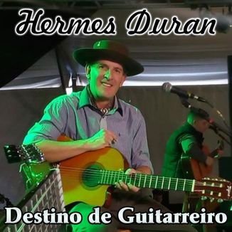 Foto da capa: Destino de Guitarreiro