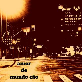 Foto da capa: amor de mundo cão