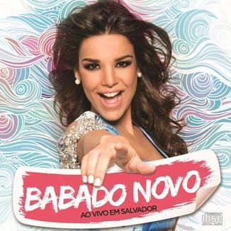 Foto da capa: Babado Novo - Ao Vivo em Salvador