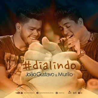 Foto da capa: João Gustavo e Murilo - Dia Lindo