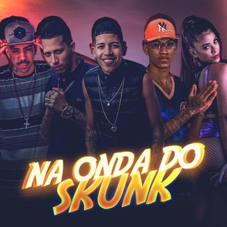 Foto da capa: Na Onda Do Skunk