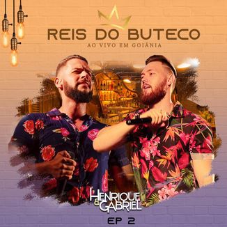 Foto da capa: EP 2 - Reis do Buteco - Henrique e Gabriel