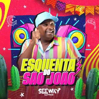 Foto da capa: Seeway Eletrico - Esquenta do São João