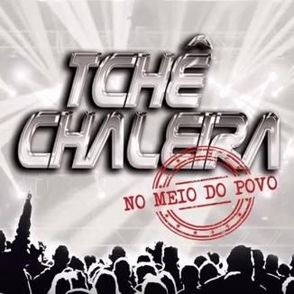 Foto da capa: Tchê Chaleira- CD ao vivo em Gramado-RS