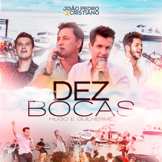 Foto da capa: Dez Bocas - João Pedro e Cristiano, Hugo & Guilherme