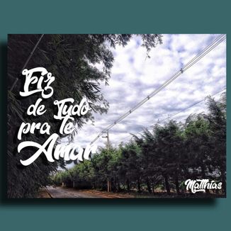 Foto da capa: Fiz de tudo pra te amar