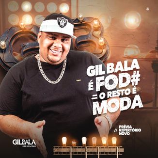 Foto da capa: Gil Bala É Foda, O Resto É Moda
