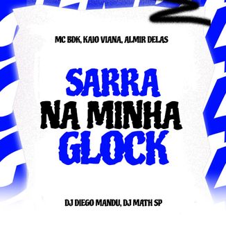 Foto da capa: Sarra Na Minha Glock