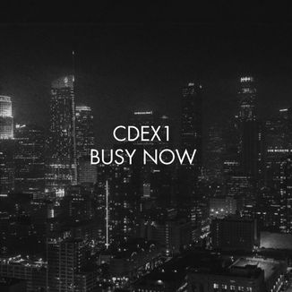 Foto da capa: CDEX1 - BUSY NOW
