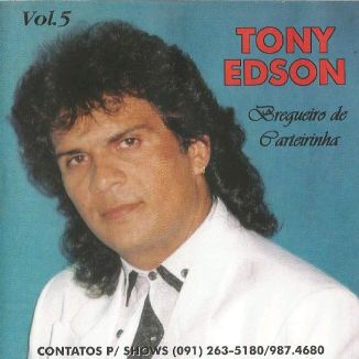 Foto da capa: Tony Edson ( Bregueiro de Carteirinha - Vol.05 )