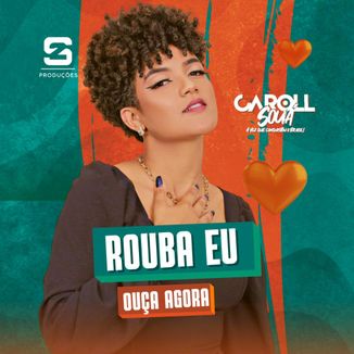 Foto da capa: Rouba Eu - Caroll Souá  (Música Nova Verão 2023)