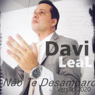 Foto da capa: Davi Leal - Não Te Desamparo (Deluxe Version 2020)